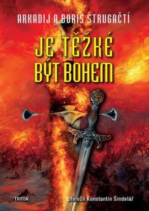 Je těžké být bohem