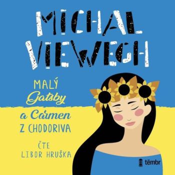 Malý Gatsby a Carmen z Chodoriva - audiokniha