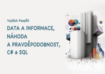 Data a informace, náhoda a pravděpodobnost, C sharp a SQL