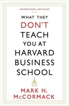 What They Don't Teach You At Harvard Business School