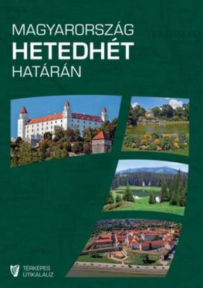 Magyarország hetedhét határán 2., javított kiadás