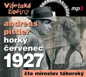 Vídeňské zločiny III.: Horký červenec 1927 - audiokniha