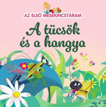 Az első mesekincstáram 26: A tücsök és a hangya