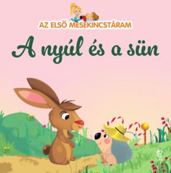 Az első mesekincstáram 28: A nyúl és a sün