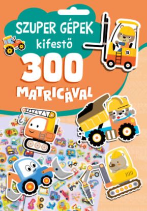 Szuper gépek kifestő 300 matricával
