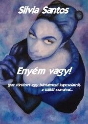 Enyém vagy!