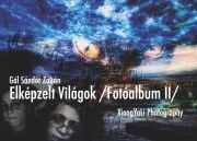 Elképzelt Világok: / Fotóalbum II /