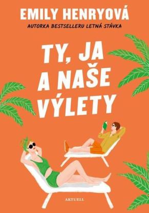Ty, ja a naše výlety
