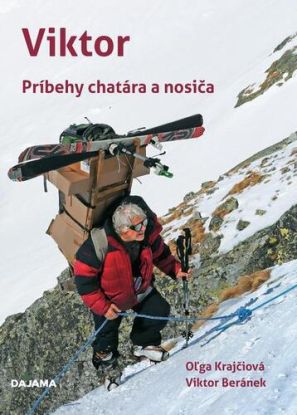 Viktor - príbehy chatára a nosiča