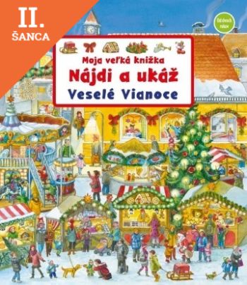 Lacná kniha Moja veľká knižka – Nájdi a ukáž: Veselé Vianoce