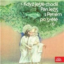 Když ještě chodil Pán Ježíš s Petrem po světě