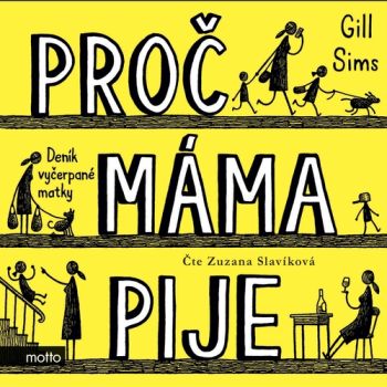 Proč máma pije