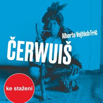 Čerwuiš aneb Z Pacheka do Pacheka oklikou přes střední Evropu