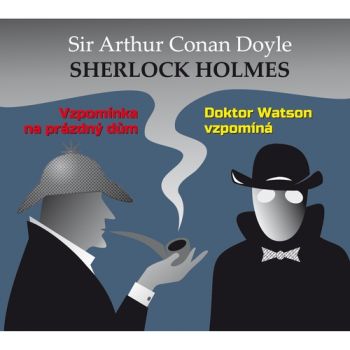Sherlock Holmes - Vzpomínka na prázdný dům / Dr. Watson vzpomíná