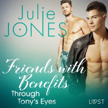 Friends with Benefits: Through Tony's Eyes (EN)