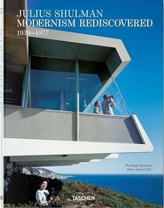 Julius Shulman. Modernism Rediscovered