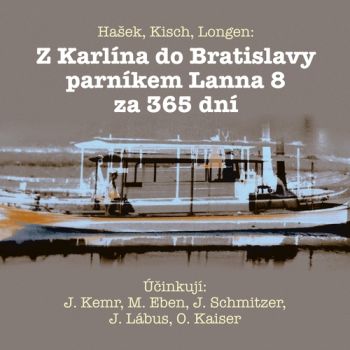 Z Karlína do Bratislavy parníkem Lanna 8 za 365 dní