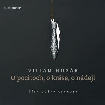O pocitoch, o kráse, o nádeji