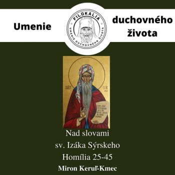 Nad slovami sv. Izáka Sýrskeho - Homília 25 – 45