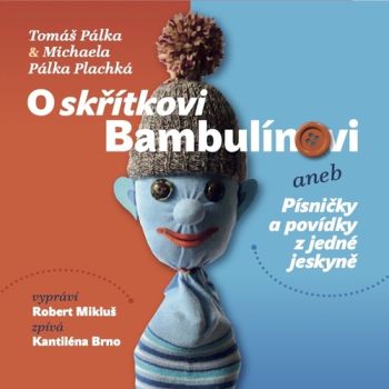 O skřítkovi Bambulínovi aneb Písničky a povídky z jedné jeskyně