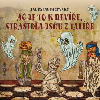 Ač je to k nevíře, strašidla jsou z talíře