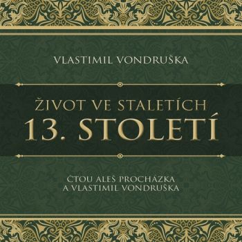Život ve staletích – 13. století