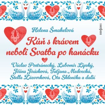 Kůň s krávem neboli Svatba po hanácku