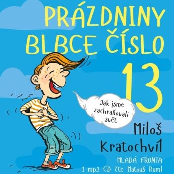 Prázdniny blbce číslo 13