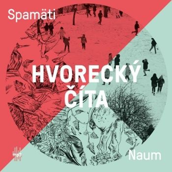 Hvorecký číta Spamäti a Naum