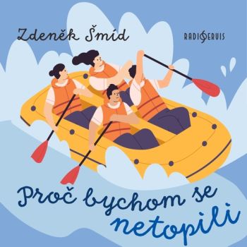 Proč bychom se netopili