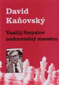Vasilij Smyslov - Nedoceněný maestro