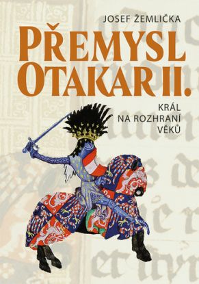 Přemysl Otakar II.: Král na rozhraní věků, 2. vydání