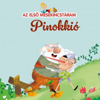 Az első mesekincstáram 45: Pinokkió