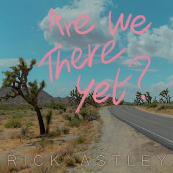 Astley Rick - Are We There Yet? LP