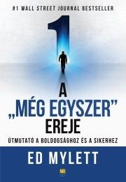 A Még Egyszer ereje