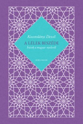 A lélek beszéde - Írások a magyar nyelvről