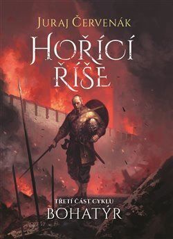 Bohatýr III: Hořící říše