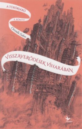 Visszaverődések viharában - A tükörjáró 4