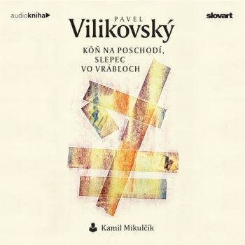 Kôň na poschodí, slepec vo Vrábľoch
