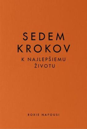 Sedem krokov k najlepšiemu životu