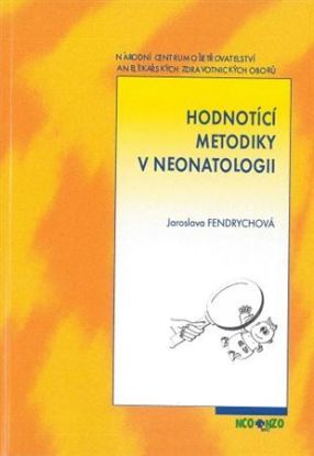 Hodnotící metodiky v neonatologii, 3. vydání
