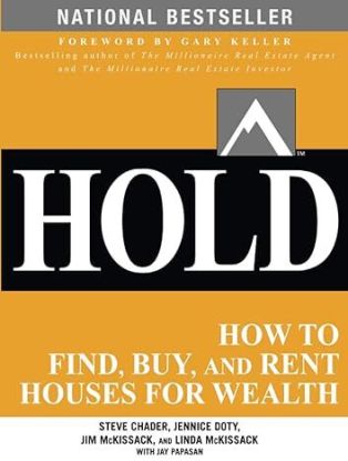 Hold: How to Find, Buy, and Rent Houses for Wealth