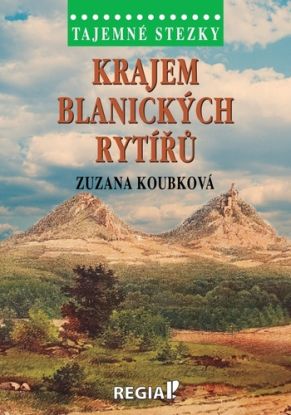 Tajemné stezky: Krajem blanických rytířů