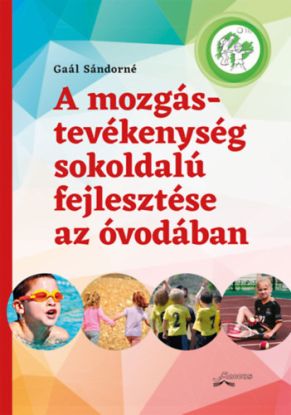 A mozgástevékenység sokoldalú fejlesztése az óvodában