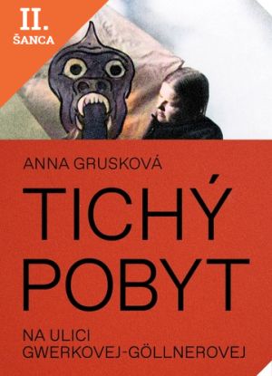 Lacná kniha Tichý pobyt na ulici Gwerkovej-Göllnerovej, 2. vydanie
