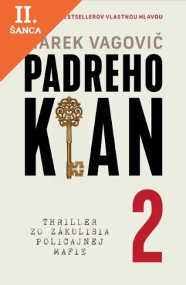 Lacná kniha S podpisom autora - Padreho klan 2: Thriller zo zákulisia policajnej mafie