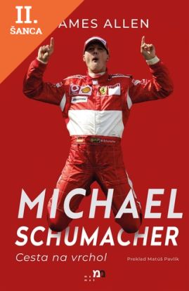 Lacná kniha Michael Schumacher: Cesta na vrchol