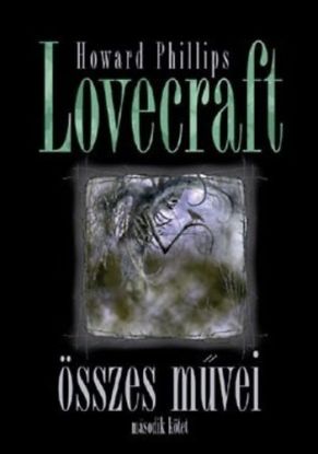 Howard Phillips Lovecraft összes művei - Második kötet