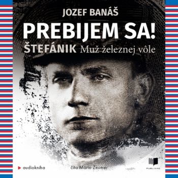 Prebijem sa! Štefánik