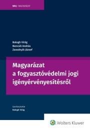 Magyarázat a fogyasztóvédelmi jogi igényérvényesítésről